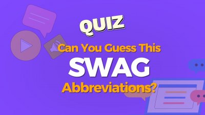 How Well Do You Know Swag Abbreviations? Take the Ultimate Slang VIDEO QUIZ!