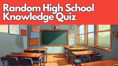 Ultimate High School Knowledge Quiz: Can You Ace All 21 Questions? (VIDEO QUIZ)
