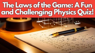Gravity of the Situation: A Physics Quiz That's Anything but Boring! (VIDEO QUIZ)