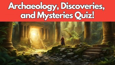 Unearthing the Past: An Archaeological Adventure (VIDEO QUIZ) 