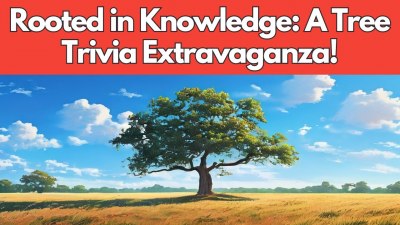 Rooted in Knowledge: A Tree Trivia Extravaganza! (VIDEO QUIZ)